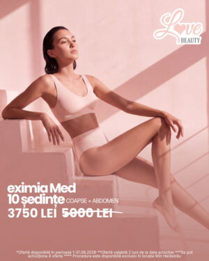 Ofertă Eximia MED coapse și abdomen august 2026 – 3.750 lei la Love Beauty Win Herăstrău